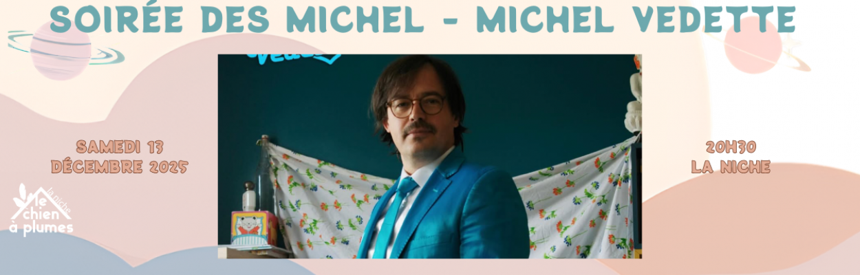 Soirée des Michel - MICHEL MERCURY